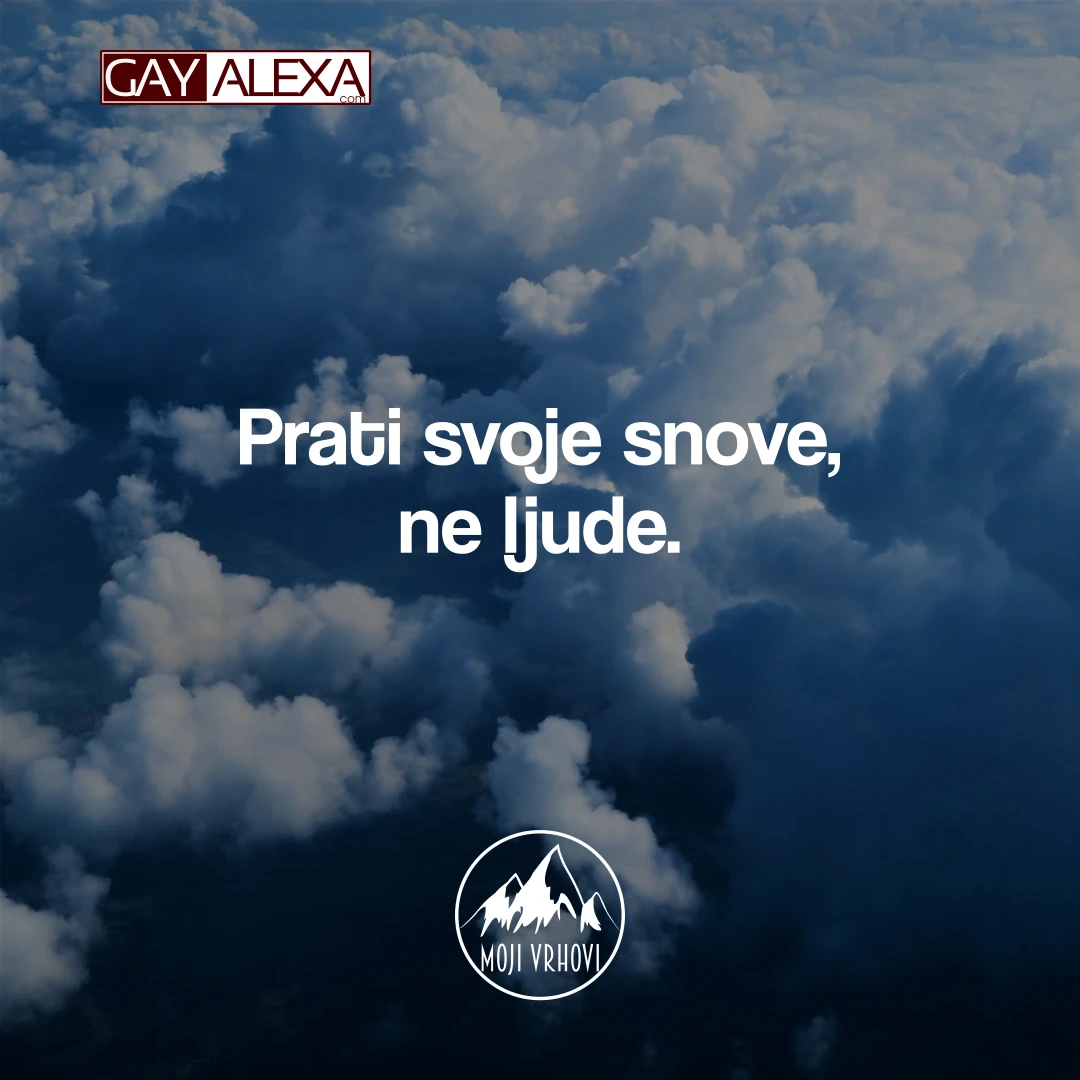 Prati svoje snove, ne ljude